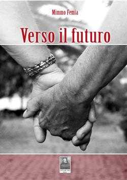 Presentato il libro “Verso il futuro”