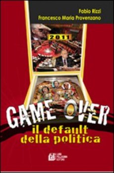 “Game Over. Il default della politica”