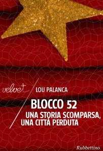 “Blocco 52 – Una storia scomparsa, una città perduta”