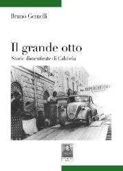 “Il grande otto. Storie dimenticate di Calabria”