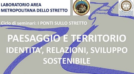 “Paesaggio e Territorio: identità, relazioni, sviluppo sostenibile”