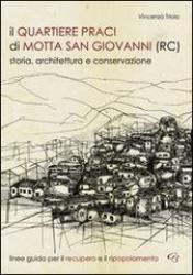 Sabato la presentazione del libro “Il Quartiere Praci di Motta San Giovanni”