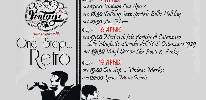 Al via la prima edizione di “One step Retrò” Domani, a Catanzaro, l’inaugurazione della kermesse dedicata al Vintage.  Il programma delle prime tre giornate