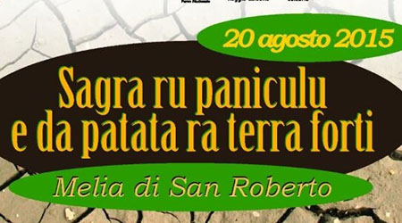 San Roberto riscopre la tradizione contadina Il 20 agosto a Melia di San Roberto la “Sagra du paniculu e da patata ra terra forti”