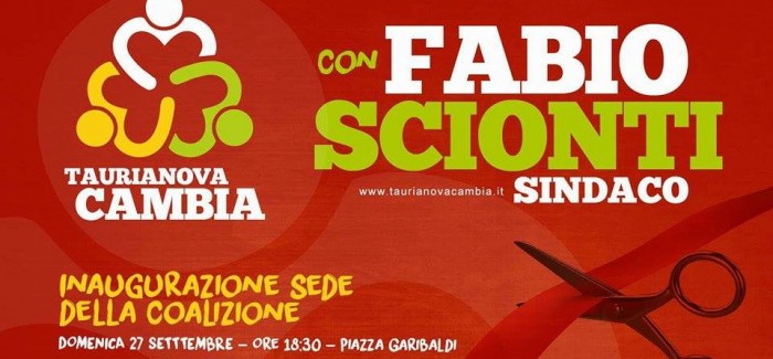 Taurianova, Scionti taglia il nastro della nuova sede Oggi, alle 18.30. La sede della coalizione è sita su Piazza Garibaldi