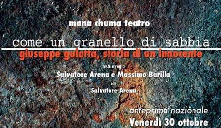 Teatro, al “Cilea” di Reggio la storia di Giuseppe Gullotta "Come un granello di sabbia" andrà in scena venerdì 30 ottobre 