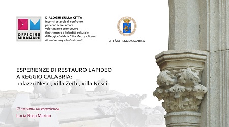 Esperienze di restauro lapideo a Reggio Calabria Le Officine Miramare ospiteranno il quinto appuntamento con i "Dialoghi sulla città"