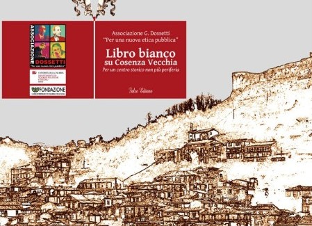 Alla Provincia il “Libro bianco su Cosenza vecchia” Il volume, edito da Falco, racconta degrado e speranze di un centro storico che vuole risorgere