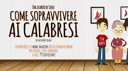 Ebook, “Dal diario di Saso: come sopravvivere ai calabresi” Salvatore Tigani presenta il suo ebook di racconti spassosi al limite del vero. I primi 10 anni social di un narratore di storie semiserie