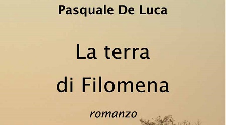 A Pasquale De Luca il Premio Letterario “Pasquino Crupi” Gli è stato assegnato per il romanzo "La terra di Filomena"