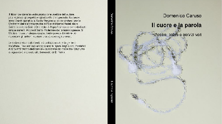 Nuova fatica letteraria per Domenico Caruso Disponibile su Internet l'opera "Il cuore e la parola" (Poesie, satire e servizi vari)