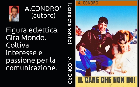 “Il cane che non ho”, nuova fatica letteraria di Condrò Il libro è in vendita su Amazon.it