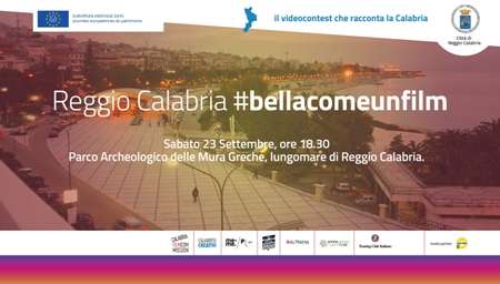 #bellacomeunfilm, il roadshow approda a Reggio Calabria Social media e comunicazione per la valorizzazione del territorio. La tappa è inserita tra le Giornate Europee del Patrimonio dedicate al tema "Cultura e Natura" 