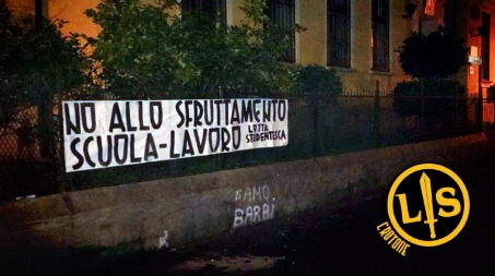 Lotta studentesca contro l’alternanza scuola-lavoro Davanti e dentro agli istituti superiori sono stati affissi striscioni recitanti lo slogan "No allo sfruttamento scuola-lavoro!" 