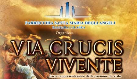 “Via Crucis Vivente” per la comunità di Bagnara Calabra Mistero, dolore e fede per l'evento che si terrà domenica 25 marzo