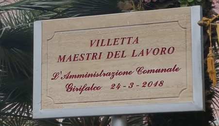 Girifalco, intitolata ai Maestri del Lavoro villetta via Milano "Sono lavoratori dipendenti da imprese pubbliche e private che si sono particolarmente distinti per singolari meriti di perizia, di laboriosità e di buona condotta morale"