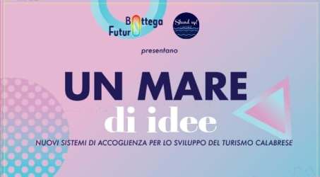 Turismo, incontro Bottega Futuro e Stand Up Locride Le due realtà associative vogliono riportare al centro del dibattito con le comunità i temi più importanti per lo sviluppo del territorio