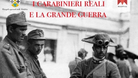 “I carabinieri reali e la grande guerra” E' il tema della manifestazione che si terrà domani, nella sede del Consiglio regionale della Calabria