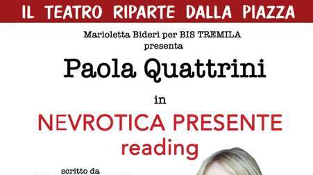 Cittanova, Paola Quattrini in “Nevrotica presente” Il teatro riparte dalla piazza martedi 18 agosto Piazza Garibaldi