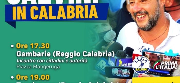 Saccomanno, “Matteo Salvini unico leader nazionale a stare accanto ai calabresi” Domani 16 agosto alle ore 17,30 a Gambarie alle 19,00 a Taurianova 