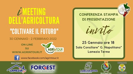 Lamezia Terme, Meeting: “Coltivare il futuro” Quattro giorni dedicati all' agroalimentare e alle sfide che l'agricoltura dovrà sostenere nel prossimo futuro in termini di innovazione digitale, tutela della biodiversità, sostenibilità ambientale