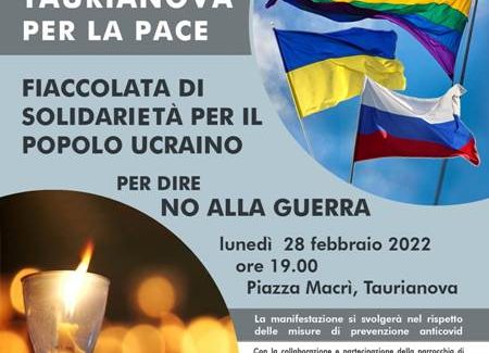 Taurianova per la pace, Fiaccolata di solidarietà per il popolo ucraino e dire no alla guerra La manifestazione si terrà oggi alle ore 19 a Piazza Macrì