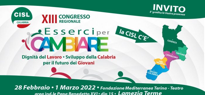 “Esserci per cambiare. Dignità del lavoro.  Sviluppo della Calabria per il futuro dei giovani”:  28 febbraio-1° marzo, XIII Congresso regionale CISL Calabri Tonino Russo, Segretario generale USR CISL:  la Cisl c’è, consapevole che per l’attuazione del Pnrr  bisogna aprire tavoli di confronto e percorsi condivisi. Il dibattito sarà concluso dall’intervento del Segretario generale della CISL, Luigi Sbarra