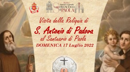 Paola, arriva la Reliquia di Sant’Antonio Domenica 17 luglio la Reliquia di Sant'Antonio, che in questi mesi sta risalendo l'Italia per ripercorrere il percorso compiuto dal Santo circa 800 anni fa nell'ambito di Antonio 20-22