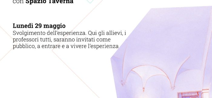 IL PROGETTO “AMBIENTARE L’ESPERIENZA”.  RIATTIVARE L’ENERGIA DEI LUOGHI ATTRAVERSO IL POTERE SIMBOLICO DELL’ARTE CONTEMPORANEA Lunedì 29 maggio i risultati dell’esperienza saranno aperti al pubblico