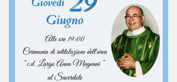 Melicucco, intitolazione dell’area “c.d. Largo Anna Magnani” al Sacerdote Don Pietro Franco Giovedì 29 giugno  alle ore 19.00