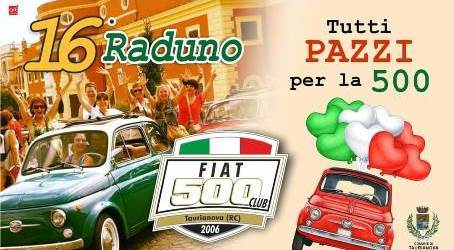 Taurianova, si rinnova il 9 luglio l’appuntamento con “Tutti pazzi per la 500”. Programma Il Fiat 500 Club di Taurianova con il presidente Salvatore Alessi e tutti i soci, invita tutti a trascorrere una bella giornata