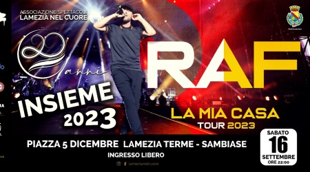 Raf in concerto a Lamezia Terme sabato 16 settembre. Ingresso gratuito L'evento musicale fissato per il 16 settembre sarà del tutto gratuito. Ancora una volta è merito dell'Associazione Lamezia Nel Cuore se il popolo lametino può fare un salto nel passato e rivivere emozioni legate ai brani di artisti che hanno fatto la storia della musica italiana