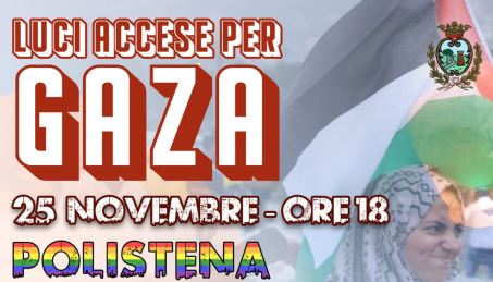 In piazza a Polistena luci accese per Gaza La data del 25 novembre, nella quale ricorre anche la giornata contro la violenza sulle donne, sarà dunque dedicata alla situazione di emergenza umanitaria in atto a Gaza con l’esplicita richiesta di bloccare subito le violenze dei bombardamenti