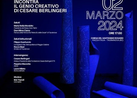 Taurianova, “Il Rotary incontra il genio creativo di Cesare Berlingeri” L’evento vuole essere un’opportunità per la comunità di avvicinarsi all’Opera dell’artista cittanovese, tra i maggiori esponenti dell’arte contemporanea