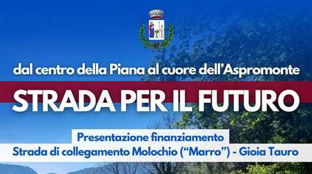 Molochio, presentazione finanziamento per collegamento stradale “Molochio (Marro) – Gioia Tauro” L'evento si terrà domani 27 aprile alle ore 18. All'interno il programma