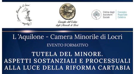 Convegno sulla Tutela del minore. Aspetti sostanziali e processuali alla luce della riforma Cartabia Sarà il giorno 18 maggio 2024 dalle ore 9:00 alle ore 12:00 a Locri nei locali del Tribunale Civile in Piazza Don Bosco