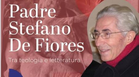 A San Luca convegno su Padre Stefano De Fiores Si terrà il 19 luglio alle ore 17.30 presso la Chiesa Santa Maria della Pietà. IL PROGRAMMA