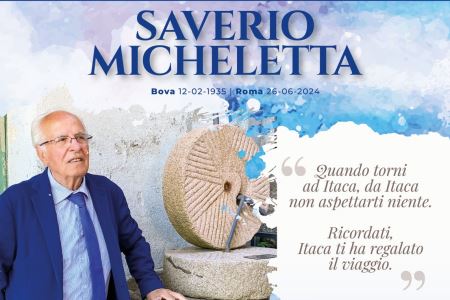 Per non dimenticare Saverio Micheletta, commemorazione a Bova Marina Saverio Micheletta, imprenditore, cultore di storia e tradizioni dell'area della Bovesia specie di quelle legate alla presenza greco-calabra, giudaica e bizantina, nonché socialista dalla nascita