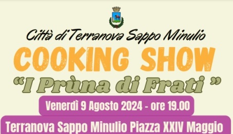 Terranova Sappo Minulio, Show Cooking “I Pruna di Frati” Organizzato e promosso dall'Amministrazione Comunale di Terranova Sappo Minulio guidata dal Sindaco avv. Ettore Tigani con il contributo di Calabria Straordinaria e il patrocinio della Camera di Commercio di Reggio Calabria