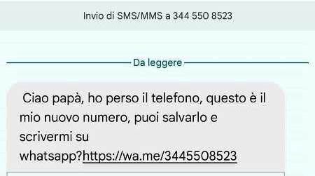 “Ciao papà, ho rotto il telefono”: Fate attenzione perché è una truffa che viaggia fra SMS e WhatsApp Il modo per difendersi è sempre lo stesso: non cliccare e non richiamare