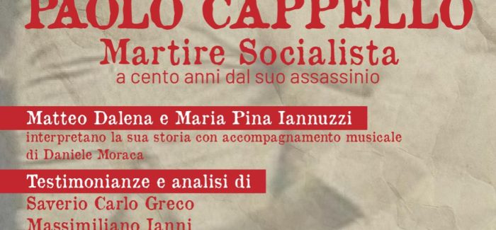 Fondazione Giacomo Mancini, presentazione del libro “Paolo Cappello”, martire socialista A cento anni del suo assassinio. Cosenza 20 settembre ore 18,00 via del liceo 27