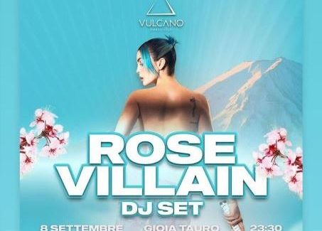 Grande appuntamento al Vulcano Beach Club di Gioia Tauro con Rose Villain L'atteso evento si terrà il prossimo 8 settembre alle ore 23.30. Info all'interno dell'articolo