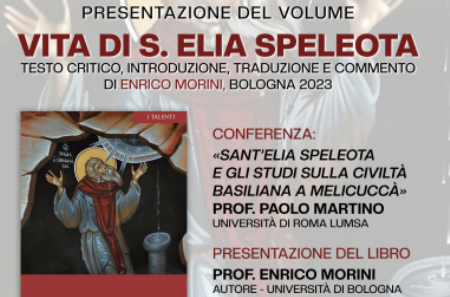 Melicuccà, Presentazione del volume “Vita di S. Elia Speleota” del Prof. Enrico Morini dell’Università di Bologna Si svolgerà domenica 8 settembre 2024 alle ore 17.00 nella chiesa di Sant'Antonio di Padova