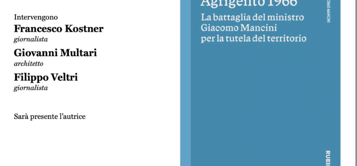 Cosenza, presentazione del libro, “Agrigento 1966, la battaglia del Ministro Giacomo Mancini per la tutela del territorio” Alle ore 18 presso la sede della FGM a Cosenza per la presentazione del volume di Katia Massara