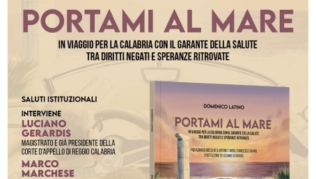 Domenica la presentazione del libro “Portami al mare” Le dieci storie pubbliche più significative e intense prese in carico e risolte dal Garante della Salute della Regione Calabria, Anna Maria Stanganelli diventano un libro