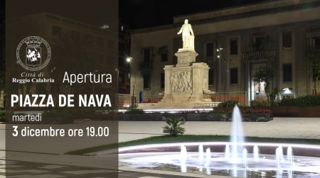 Piazza De Nava: l’apertura ufficiale è occasione di festa condivisa con i cittadini La cerimonia sarà accompagnata dall'esibizione del coro lirico e dell'Orchestra del Teatro Cilea di Reggio Calabria; diretti dal maestro Bruno Tirotta