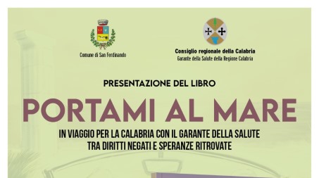 San Ferdinando, la Garante della Salute incontra la comunità e presentare il libro “Portami al mare”  Ogni storia evidenzia l’impegno instancabile dell’Ufficio del Garante della Salute nel dare voce e soluzioni ai bisogni più delicati della comunità