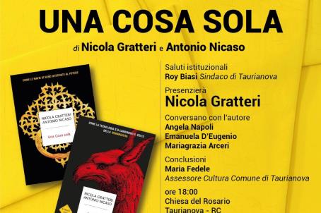 “Una cosa sola” di Nicola Gratteri e Antonio Nicaso a “Taurianova Capitale italiana del libro 2024” La presentazione del libro a cura delle Associazioni socio-culturali Parallelo 38 e Risveglio Ideale 