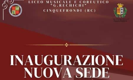 Cinquefrondi, oggi l’inaugurazione del nuovo Liceo Musicale e Coreutico “Rechichi” realizzato dalla Città Metropolitana Appuntamento alle ore 9.00 nella sede della nuova struttura di via Mattia Preti