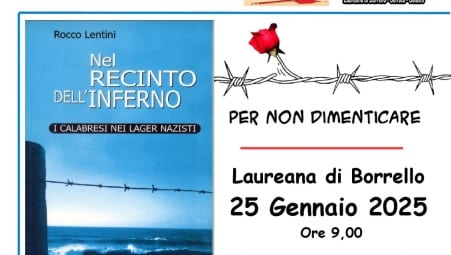 A Laureana il 25 gennaio le terze classi nel recinto dellinferno i calabresi nei lager nazisti Il volume di Lentini è una pietra miliare per gli studi nel settore